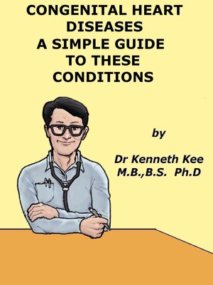 cover image of Congenital Heart Diseases, a Simple Guide to these Medical Conditions